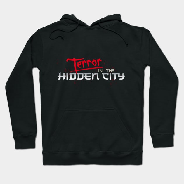 Terror in the Hidden City Blood Splatter Hoodie by Terror in the Hidden City